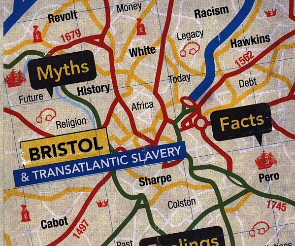 Myths, Facts, Feelings: Bristol and Transatlantic Slavery