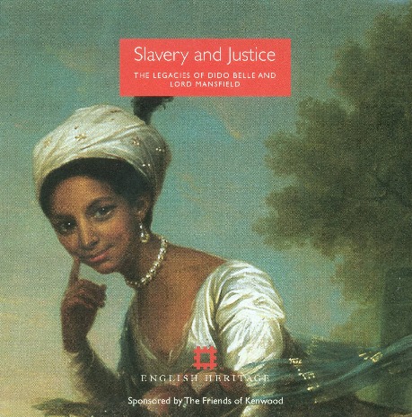 Slavery and Justice: The Legacies of Dido Belle and Lord Mansfield 