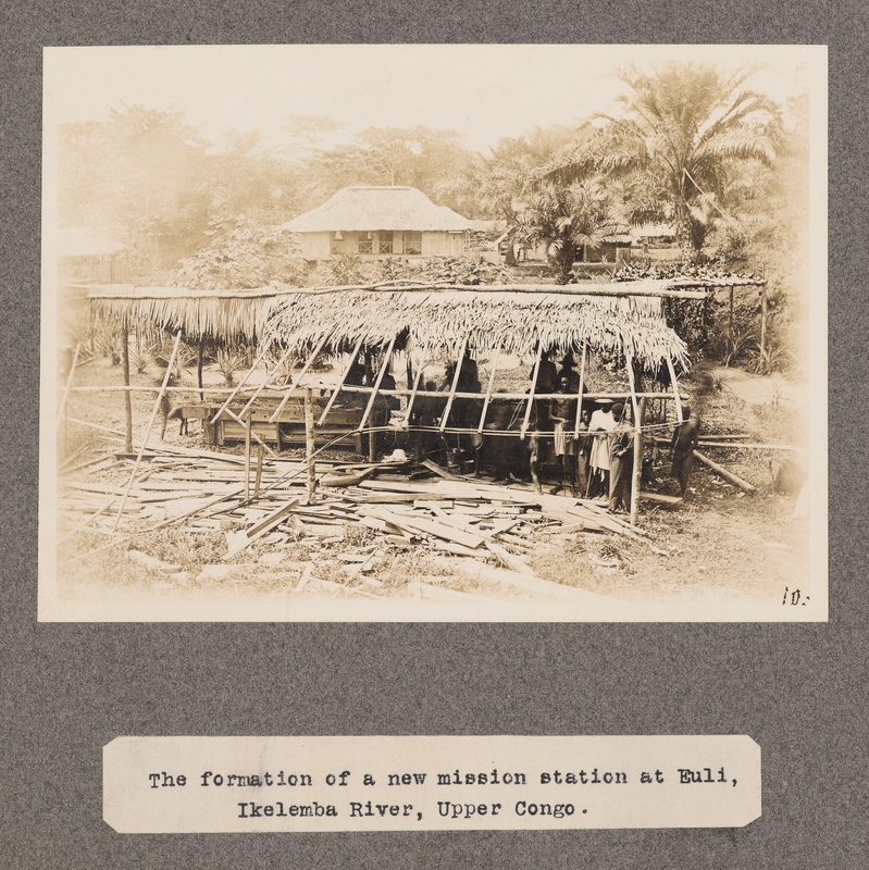 The formation of a new mission station at Euli, Ikelemba River, upper Congo