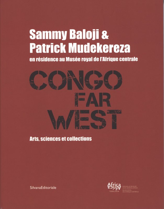 Artists in Residence. Sammy Baloji & Patrick Mudekereza,<br />
Congo Far West, Royal Museum for Central Africa, Tevuren, Belgium (11 May – 4 September 2011)<br />
