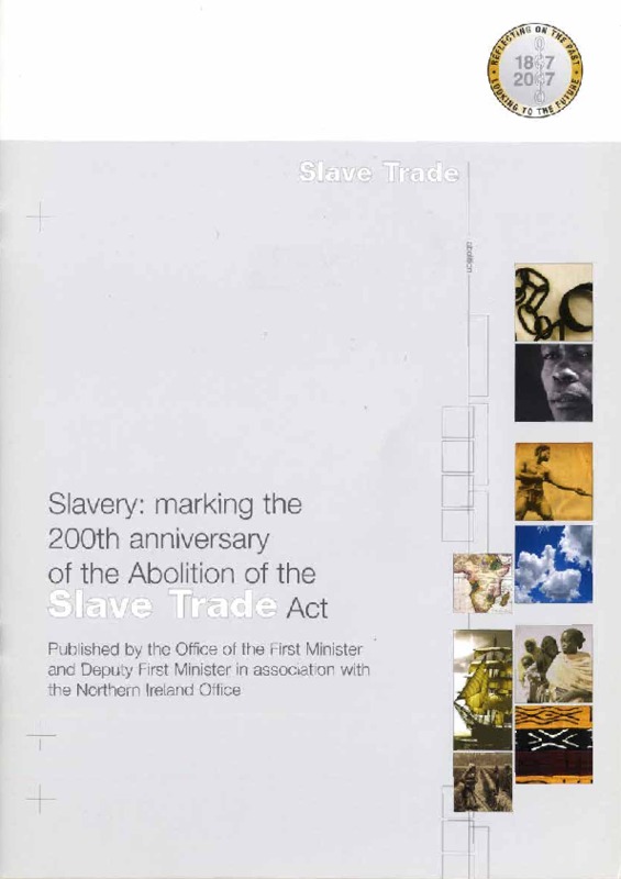 Slavery: marking the 200th anniversary of the Abolition of the Slave Trade Act