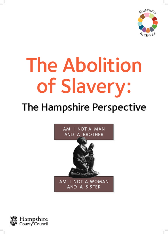 The Abolition of Slavery: The Hampshire Perspective