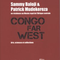 Artists in Residence. Sammy Baloji & Patrick Mudekereza,
Congo Far West, Royal Museum for Central Africa, Tevuren, Belgium (11 May – 4 September 2011)
