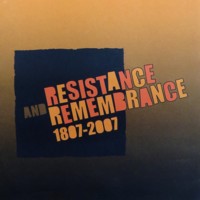 Resistance and Remembrance: Marking the 200th anniversary of the Parliamentary Abolition of the Transatlantic Slave Trade